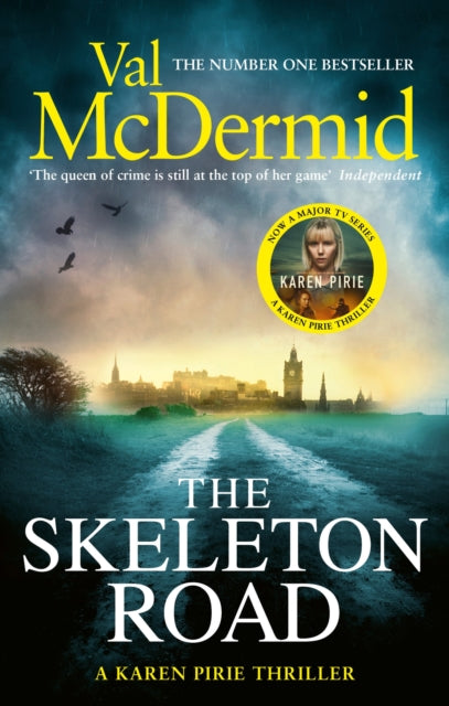 Skeleton Road, A chilling, nail-biting Karen Pirie thriller, now a major TV series 9780751551280 Val McDermid