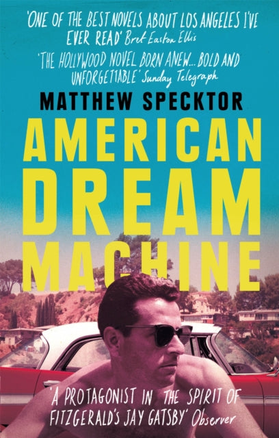 Book cover of: American Dream Machine. By: Matthew Specktor