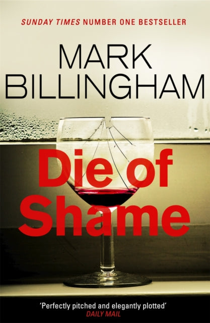 Book cover of: Die of Shame. By: Mark Billingham