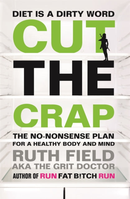 Book cover of: Cut the Crap. By: Field, Ruth (Barrister)