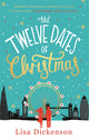 Book cover of: Twelve Dates of Christmas. By: Lisa Dickenson