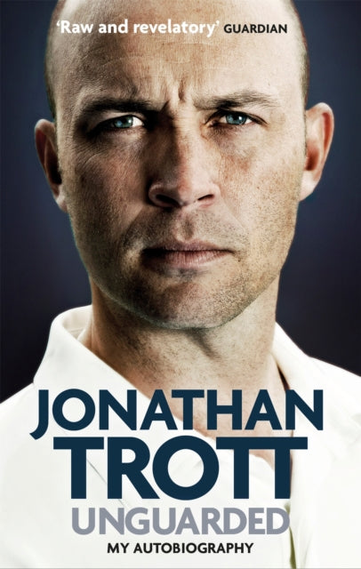 Book cover of: Unguarded. By: Jonathan Trott