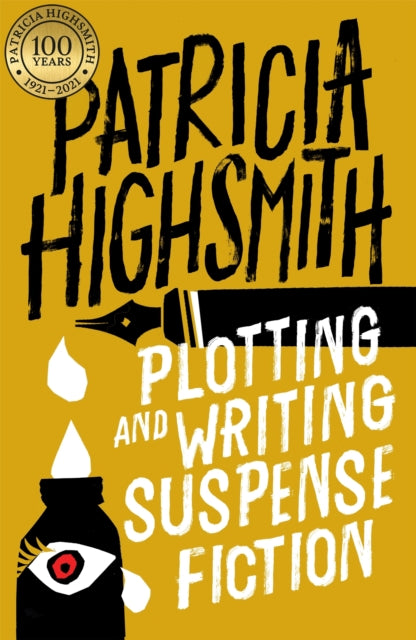 Book cover of: Plotting and Writing Suspense Fiction. By: Patricia Highsmith