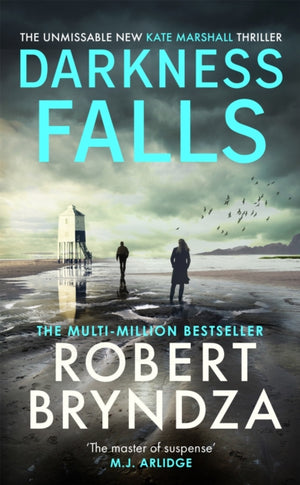 Darkness Falls, The third unmissable thriller in the pulse-pounding Kate Marshall series