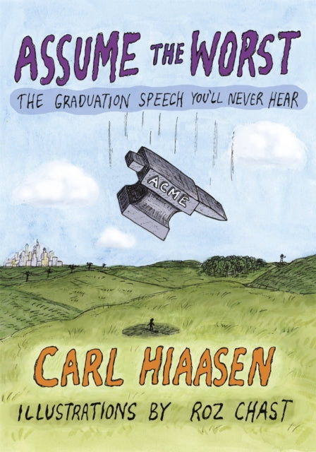 Book cover of: Assume the Worst. By: Carl Hiaasen
