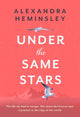 Book cover of: Under the Same Stars. By: Alexandra Heminsley