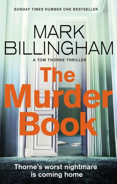 Murder Book, The incredibly dramatic Sunday Times Tom Thorne bestseller 9780751577303 Mark Billingham
