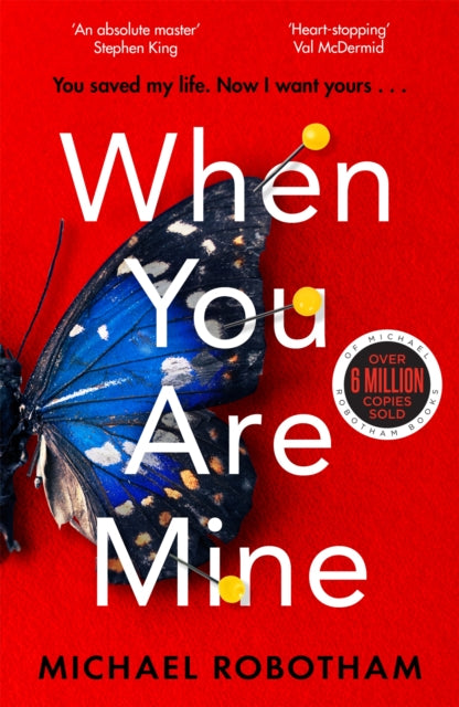 When You Are Mine, The No.1 bestselling thriller from the master of suspense 9780751581546 Michael Robotham