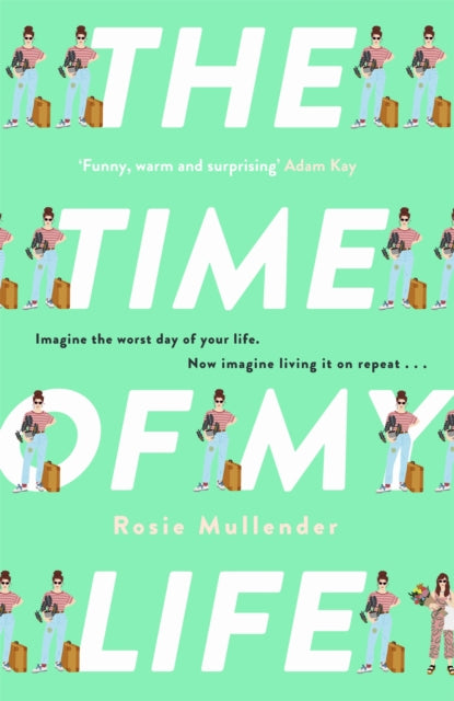 Book cover of: Time of My Life. By: Rosie Mullender