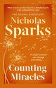 Counting Miracles, the brand-new heart-breaking yet uplifting novel from the author of global bestseller, THE NOTEBOOK 9780751585575 Nicholas Sparks