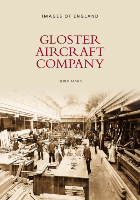 Book cover of: Gloster Aircraft Company. By: Derek James