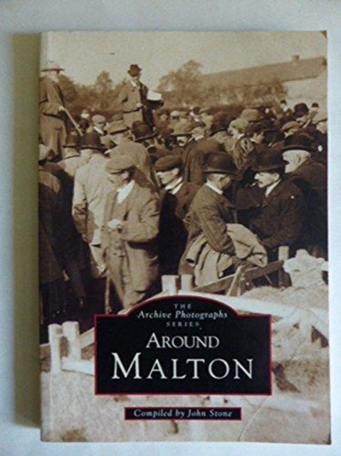 Book cover of: Around Malton. By: John Stone