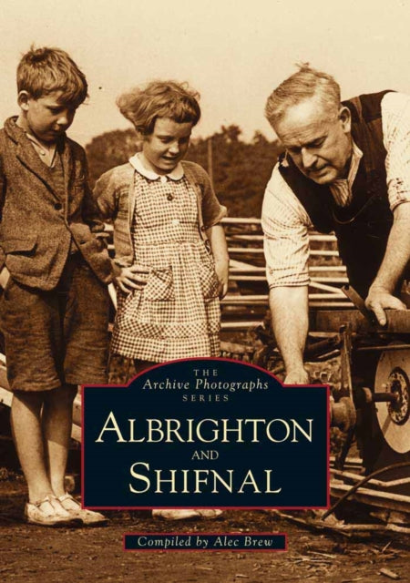 Book cover of: Albrighton and Shifnal. By: Alec Brew