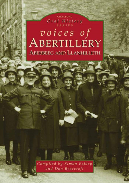 Book cover of: Voices of Abertillery, Aberbeeg and Llanhilleth. By: Simon Eckley