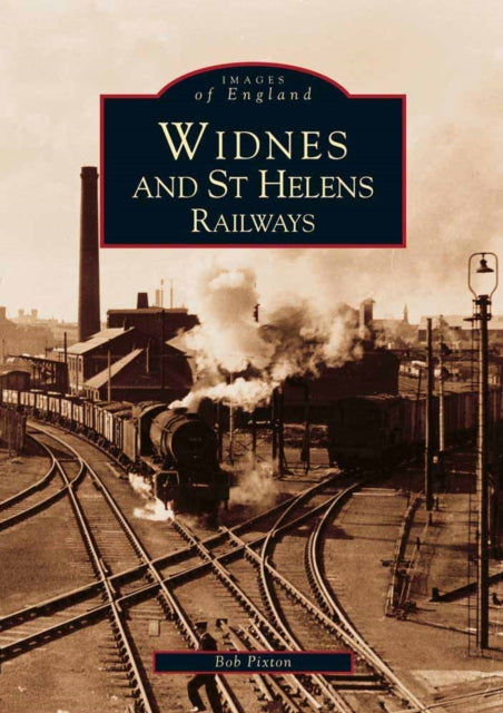 Book cover of: Widnes and St. Helens Railways. By: Bob Pixton