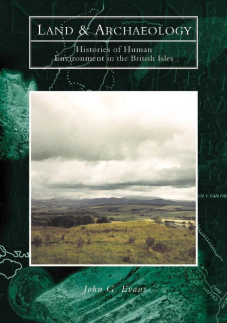 Book cover of: Land and Archaeology. By: Evans, John G.