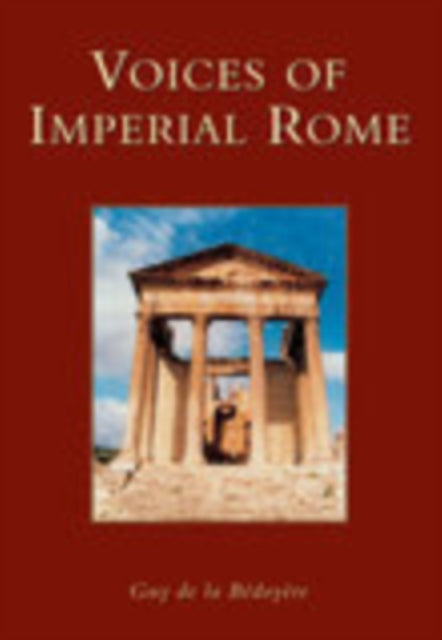 Book cover of: Voices of Imperial Rome. By: Guy De LA Bedoyuere