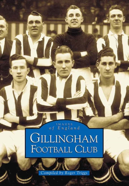 Book cover of: Gillingham Football Club. By: Roger Trigg