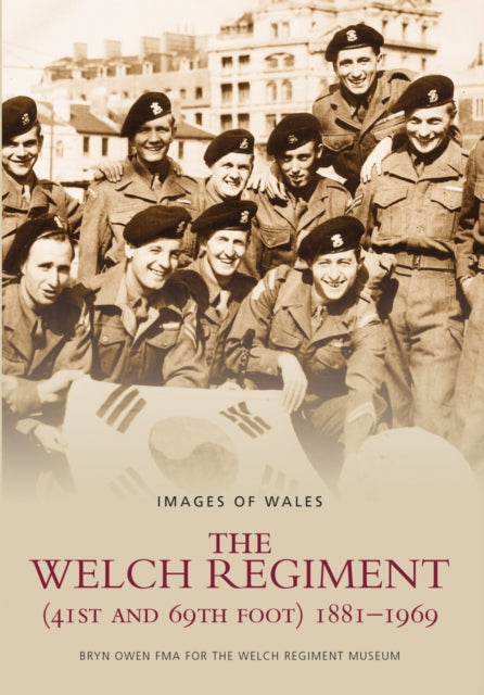 Book cover of: Welch Regiment (41st and 69th Foot) 1881-1969. By: Bryn Owen