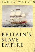 Britain's Slave Empire