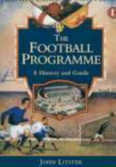 Book cover of: Football Programme. By: John Litster