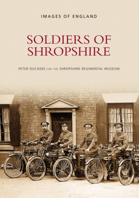 Book cover of: Soldiers of Shropshire. By: Peter Duckers