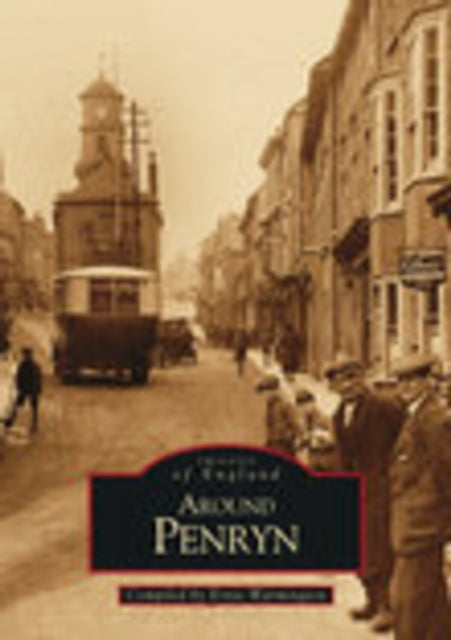 Book cover of: Around Penryn. By: Ernie Warmington