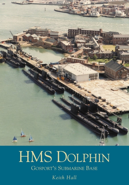 Book cover of: HMS Dolphin. By: Keith Hall