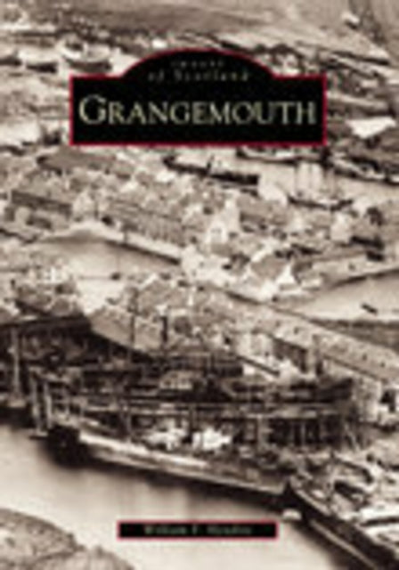Book cover of: Grangemouth. By: William F. Hendrie