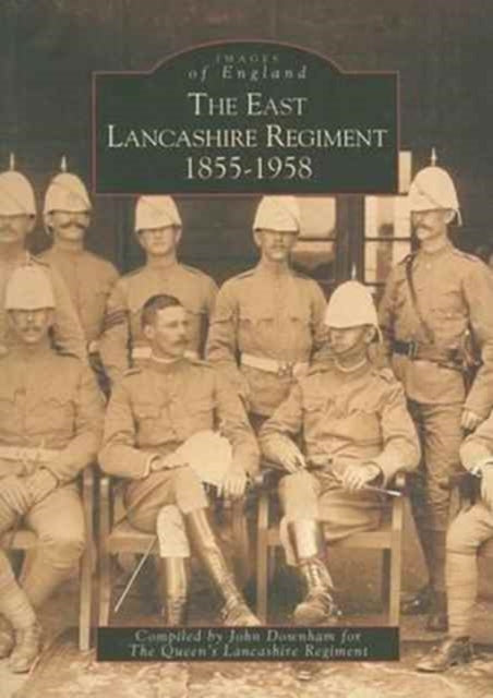 Book cover of: East Lancashire Regiment. By: John Downham