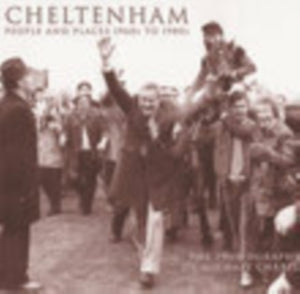 Cheltenham: People and Places 1960s to 1980s