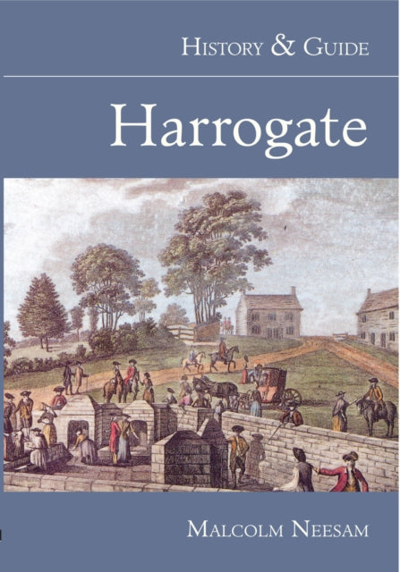 Book cover of: Harrogate: History and Guide. By: Malcolm Neesam