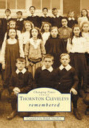 Thornton Cleveleys Remembered