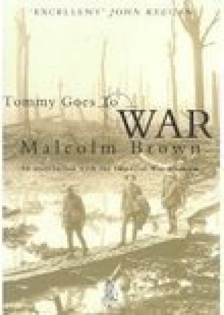 Book cover of: Tommy Goes to War. By: Malcolm Brown
