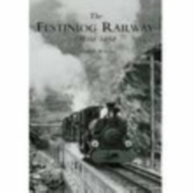 Book cover of: Festiniog Railway from 1950. By: Andrew Wilson