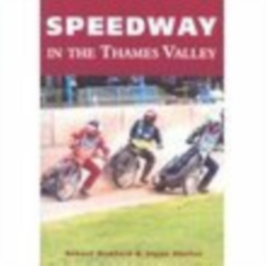 Book cover of: Speedway in the Thames Valley. By: Robert Bamford