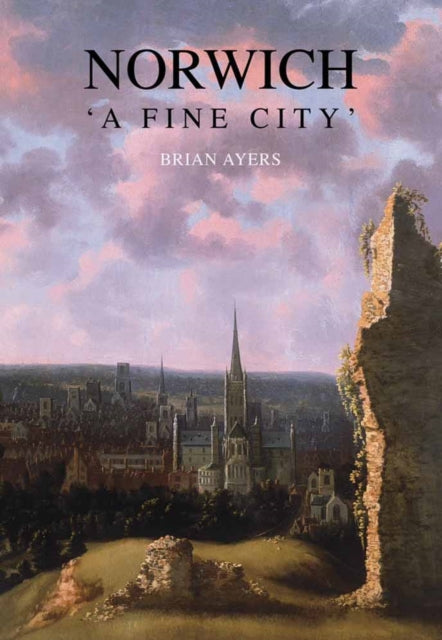 Book cover of: Norwich. By: Brian Ayers
