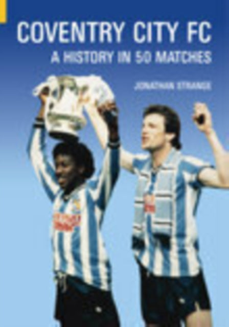 Book cover of: Coventry City FC. By: Jonathan Strange