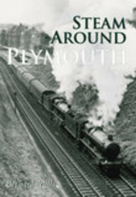 Book cover of: Steam Around Plymouth