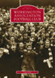 Book cover of: Workington Association Football Club: Images of Sport. By: Paul Eade