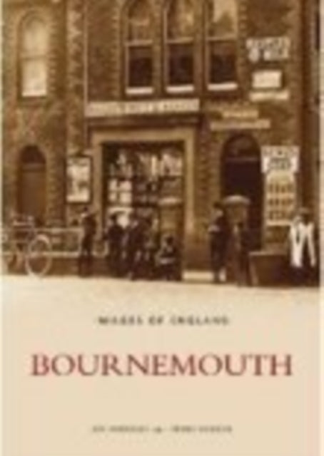 Book cover of: Bournemouth: Images of England