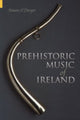Book cover of: Prehistoric Music of Ireland. By: Simon O'Dwyer