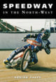 Book cover of: Speedway in the Northwest. By: Adrian Pavey