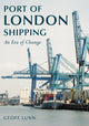 Book cover of: Port of London Shipping. By: Geoff Lunn