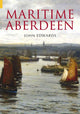 Book cover of: Maritime Aberdeen. By: John Edwards