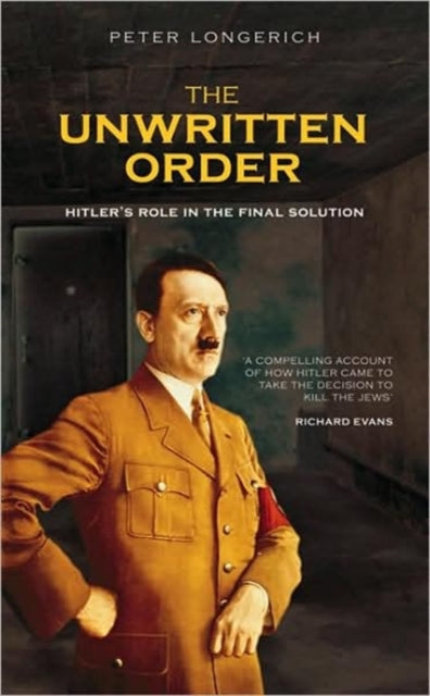 Book cover of: Unwritten Order. By: Peter Longerich