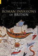 Book cover of: Roman Invasions of Britain. By: Gerald Grainge