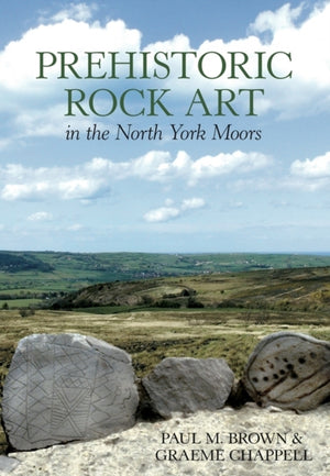 Prehistoric Rock Art in the North Yorkshire Moors
