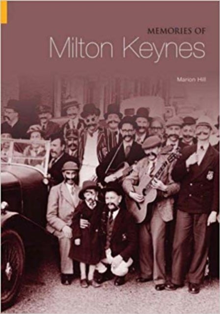 Book cover of: Memories of Milton Keynes. By: Marion Hill