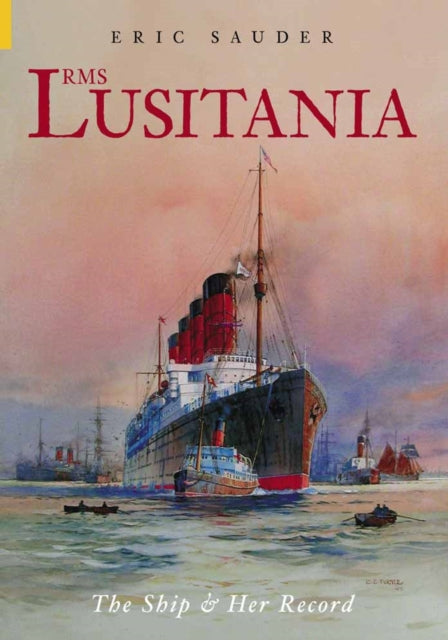 Book cover of: RMS Lusitania. By: Eric Sauder